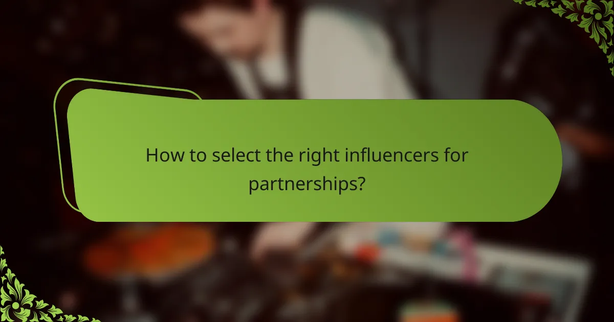 How to select the right influencers for partnerships?