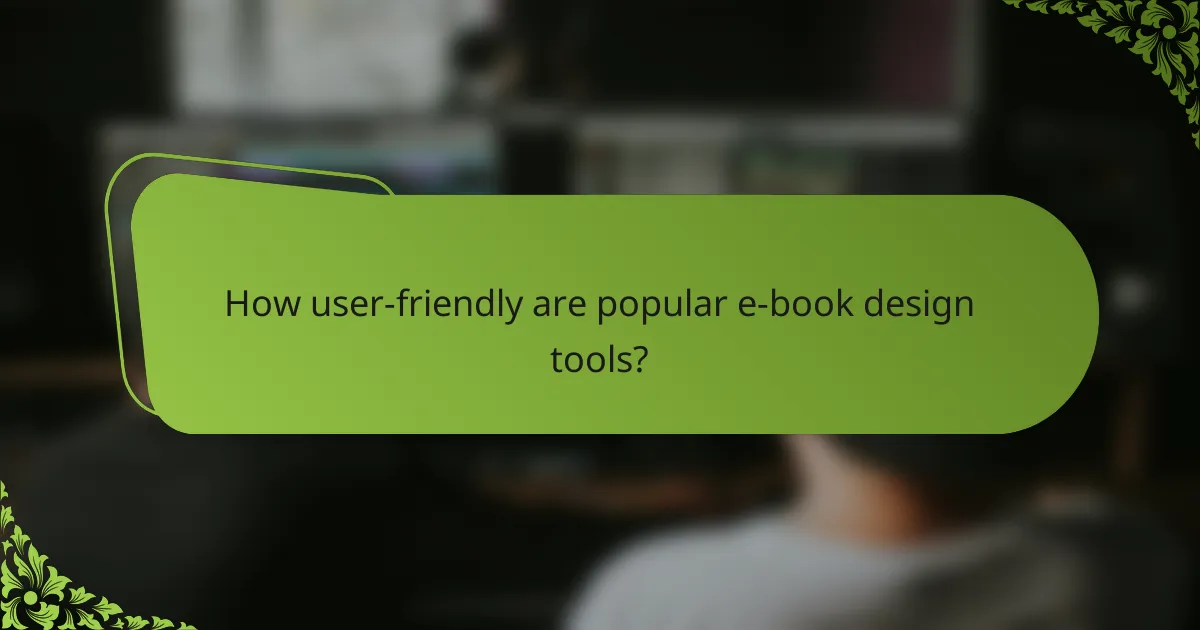 How user-friendly are popular e-book design tools?