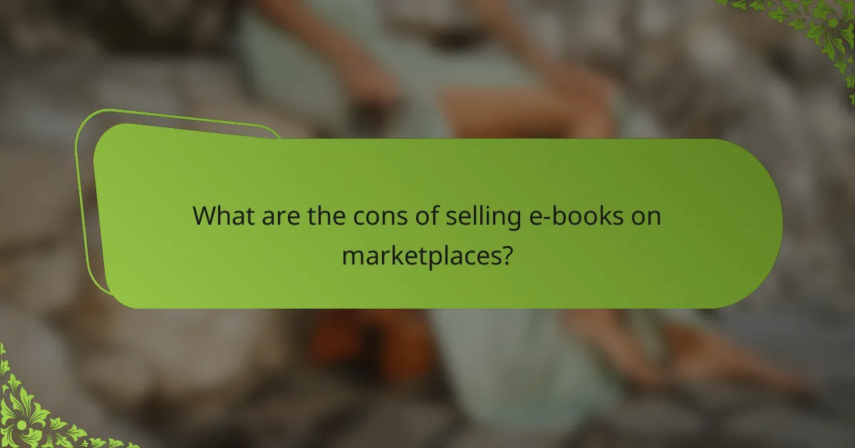 What are the cons of selling e-books on marketplaces?