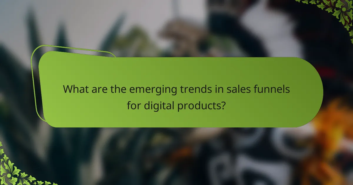 What are the emerging trends in sales funnels for digital products?
